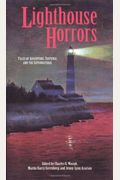 Lighthouse Horrors: Tales Of Adventure, Suspense And The Supernatural