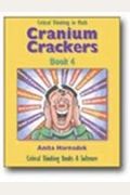 Cranium Crackers Book 4: Critical Thinking Activities for Mathematics