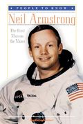 Neil Armstrong: The First Man on the Moon (People to Know)
