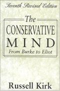 The Conservative Mind: From Burke To Eliot