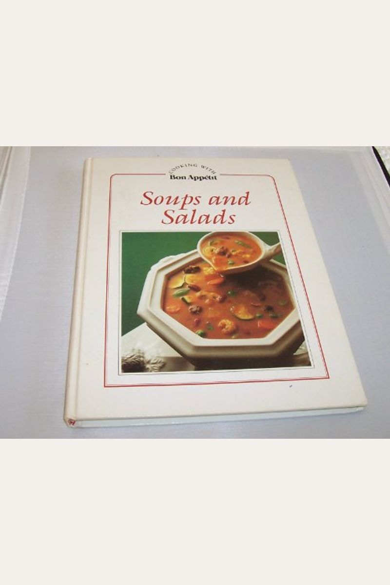 Buy Soups And Salads Book By Bon Appetit