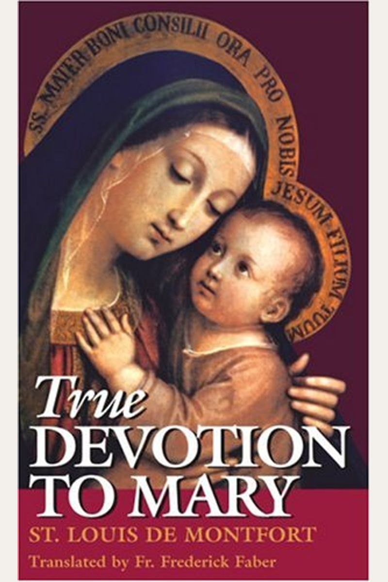 Buy True Devotion To Mary Book By LouisMarie Grignion De Montfort