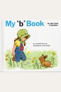 My B Book (My First Steps To Reading)