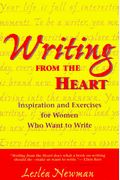 Writing From The Heart: Inspirations And Exercises For Women Who Want To Write