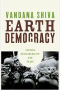 Earth Democracy: Justice, Sustainability, And Peace