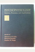 Psychophysiology: Systems, Processes, And Applications