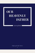 Our Heavenly Father Activity Book (Faith and Life Series 1)