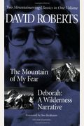 The Mountain of My Fear- Deborah: A Wilderness Narrative- Two Mountaineering Classics