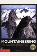 Mountaineering: The Freedom Of The Hills