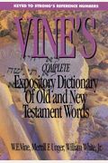 Vine's Complete Expository Dictionary of Old and New Testament Words (Word Study)