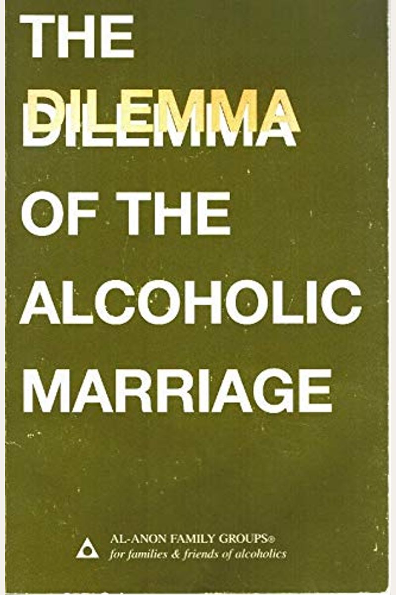 The Dilemma Of The Alcoholic Marriage