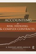 Accounting For Risk, Hedging And Complex Contracts