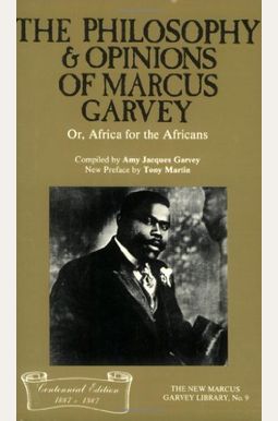 Philosophy And Opinions Of Marcus Garvey Philosophy And Opinions Of Marcus Garvey