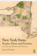 New York State: Peoples, Places, And Priorities: A Concise History With Sources
