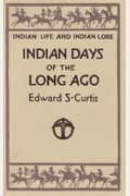 Indian Days Of The Long Ago