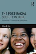 The Post-Racial Society Is Here: Recognition, Critics And The Nation-State
