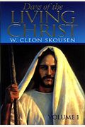 Days Of The Living Christ Volume 1