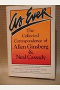 As Ever: The Collected Correspondence Of Allen Ginsberg And Neal Cassady