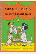 Miracle Meals: Eight Nights of Food 'n Fun for Chanukah