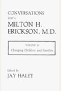 Conversations With Milton H. Erickson, M.d.: Vol. 3 Changing Children And Families