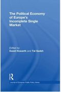 The Political Economy Of Europe's Incomplete Single Market