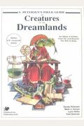 Petersen's Field Guide: Creatures Of The Dreamlands: An Album Of Entities From The Land Beyond The Wall Of Sleep
