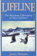 Lifeline: The Religious Upbringing Of Your Children