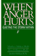 When Anger Hurts: Quieting The Storm Within