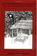 Transformation And Healing: Sutra On The Four Establishments Of Mindfulness