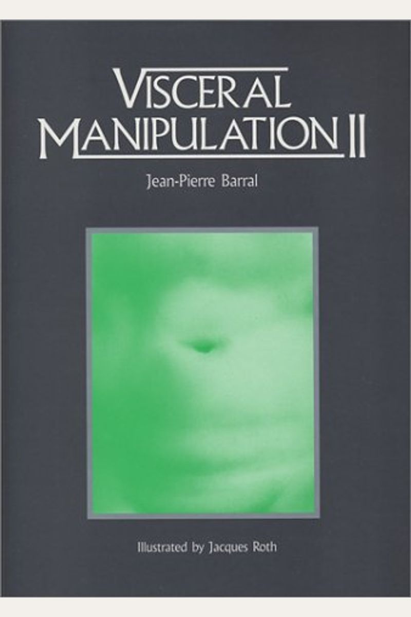 Buy Visceral Manipulation Ii Book By Lord Bob