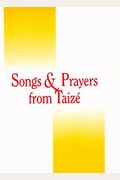 Songs And Prayers From Taize: Accompaniment Edition For Cantor & Instruments