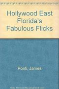 Hollywood East: Florida's Fabulous Flicks