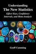 Understanding The New Statistics: Effect Sizes, Confidence Intervals, And Meta-Analysis (Multivariate Applications Series)