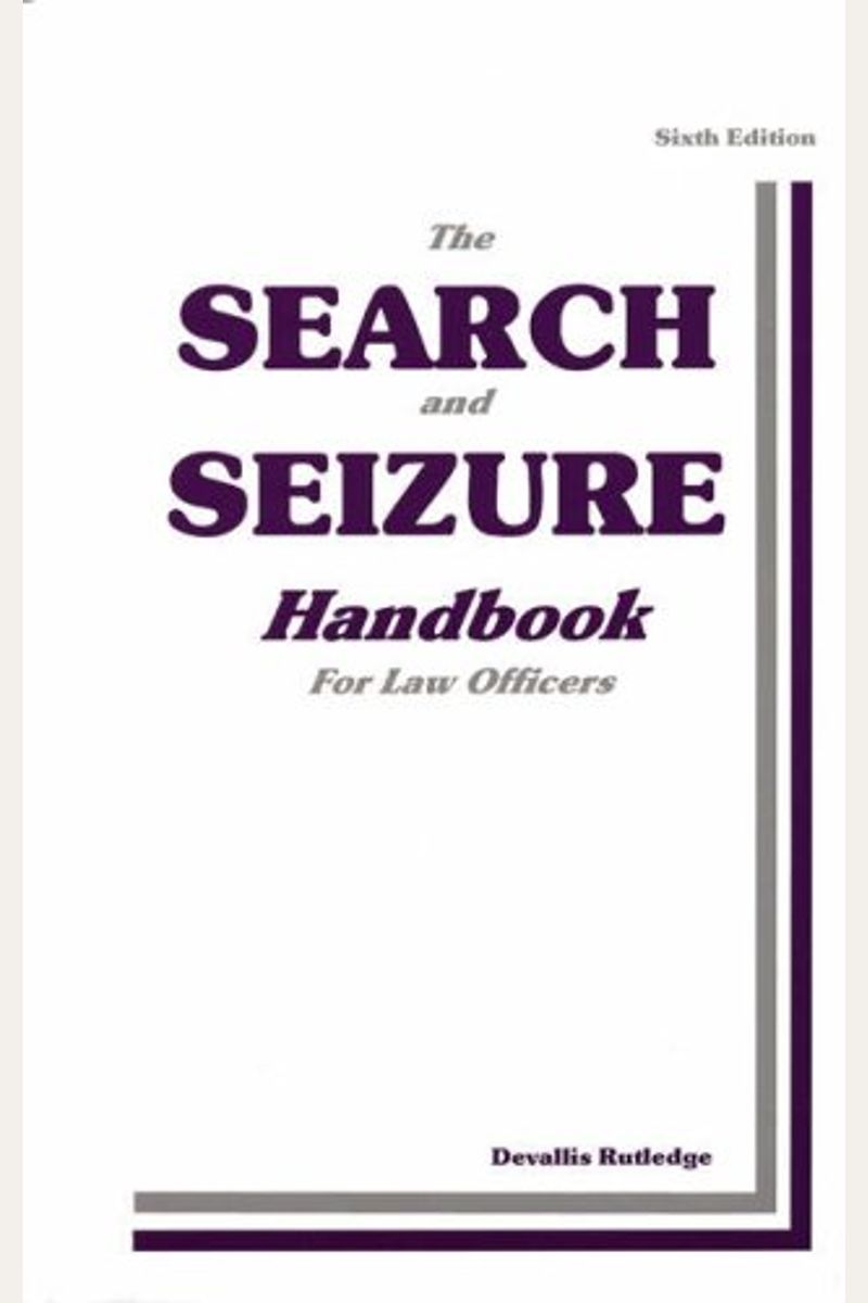 The Search And Seizure Handbook