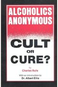 Alcoholics Anonymous Cult Or Cure