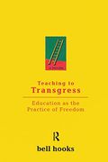 Teaching To Transgress:: Education As The Practice Of Freedom (Harvest In Translation)