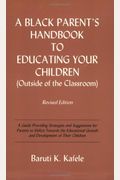 A Black Parent's Handbook To Educating Your Children: Outside Of The Classroom