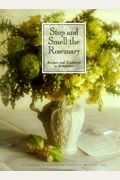 Stop And Smell The Rosemary: Recipes And Traditions To Remember