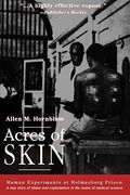 Acres Of Skin: Human Experiments At Holmesburg Prison