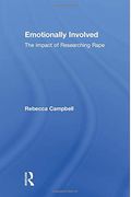Emotionally Involved: The Impact Of Researching Rape