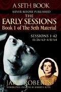The Early Sessions: Book 1 of The Seth Material