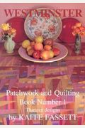 Westminster Patchwork And Quilting: Thirteen Designs