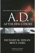 A.d.: After Disclosure: The People's Guide To Life After Contact