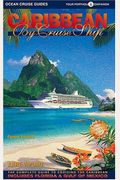 Caribbean By Cruise Ship: The Complete Guide To Cruising The Caribbean (Caribbean By Cruise Ship)(4th Edition)