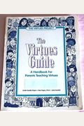 The Virtues Guide: A Family Handbook