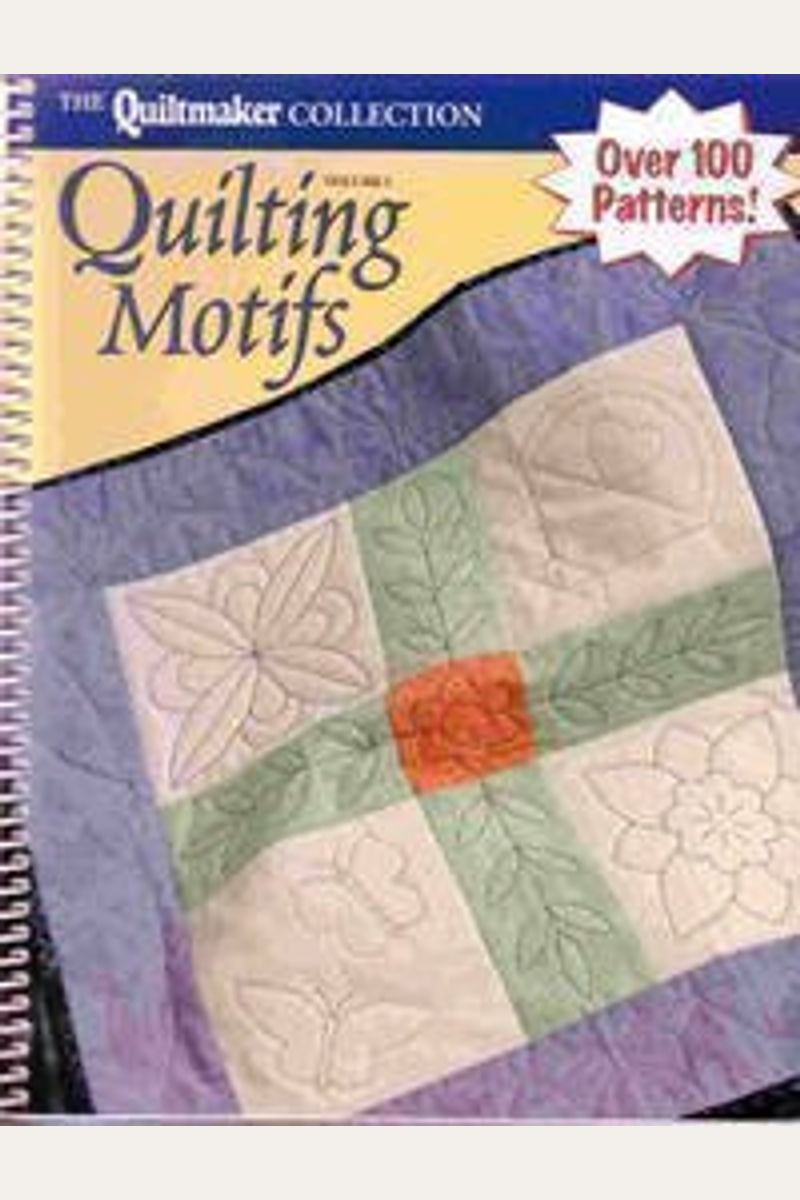 Buy Quilting Motifs, Vol. 1: A Collection Of Quilting Patterns From ...