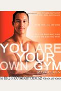 You Are Your Own Gym: The Bible Of Bodyweight Exercises For Men And Women