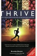 Thrive: A Guide to Optimal Health & Performance Through Plant-Based Whole Foods, Expanded Second Edition