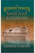 The Hebrew Yeshua Vs. The Greek Jesus