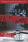 Fatal Care: Survive In The U.s. Health System